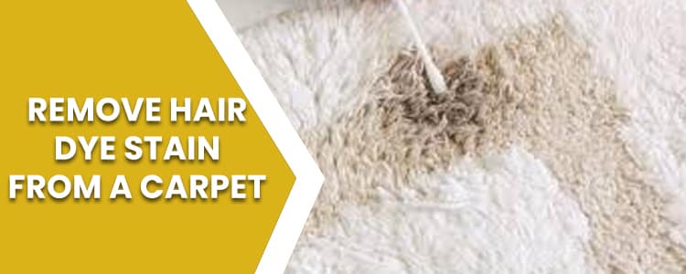 Remove Hair Dye Stain From A Carpet